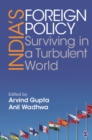 Image for India&#39;s Foreign Policy: Surviving in a Turbulent World