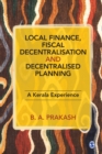 Image for Local Finance, Fiscal Decentralisation and Decentralised Planning