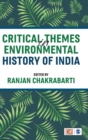 Image for Critical themes in environmental history of India