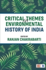 Image for Critical Themes in Environmental History of India