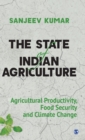 Image for The state of Indian agriculture  : agricultural productivity, food security and climate change