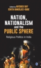 Image for Nation, nationalism, and the public sphere  : religious politics in India