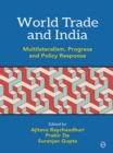 Image for World Trade and India: Multilateralism, Progress and Policy Response