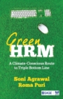 Image for Green HRM  : a climate conscious route to triple bottom line