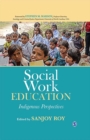 Image for Social work education: indigenous perspectives