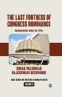 Image for Last Fortress of Congress Dominance: Maharashtra Since the 1990s