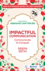 Image for Impactful Communication: Communicate to Conquer