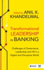 Image for Transformational leadership in banking  : challenges of governance, leadership and HR in a digital and disruptive world