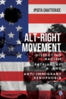 Image for Alt-Right Movement: Dissecting Racism, Patriarchy and Anti-Immigrant Xenophobia
