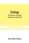 Image for Zoology; a text-book for universities, colleges and normal schools