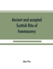 Image for Ancient and accepted Scottish Rite of freemasonry