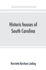 Image for Historic houses of South Carolina