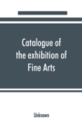 Image for Catalogue of the exhibition of Fine Arts : Pan-American Exposition