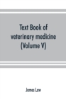 Image for Text book of veterinary medicine (Volume V)