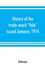 Image for History of the trade-mark Yale : issued January, 1914