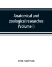 Image for Anatomical and zoological researches