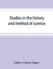 Image for Studies in the history and method of science