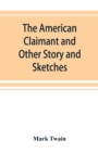 Image for The American Claimant and Other Story and Sketches