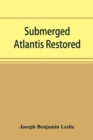 Image for Submerged Atlantis restored, or, Ri?n-ga¨-se? nud si¯-i¯ ke?l&#39;ze¯ (links and cycles)