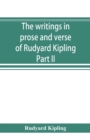 Image for The writings in prose and verse of Rudyard Kipling