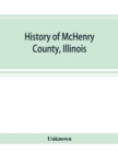 Image for History of McHenry County, Illinois