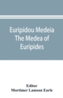 Image for Euripidou Medeia; The Medea of Euripides