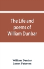 Image for The life and poems of William Dunbar