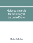 Image for Guide to materials for the history of the United States in the principal archives of Mexico