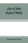 Image for Life of John Boyle O&#39;Reilly