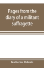 Image for Pages from the diary of a militant suffragette