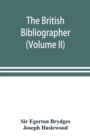 Image for The British bibliographer (Volume II)