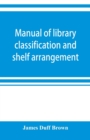 Image for Manual of library classification and shelf arrangement