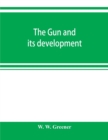 Image for The gun and its development