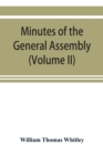 Image for Minutes of the General Assembly of the General Baptist churches in England : with kindred records (Volume II)