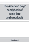 Image for The American boys&#39; handybook of camp-lore and woodcraft