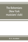 Image for The Bohemians (New York musicians&#39; club) : a historical narrative and record
