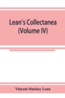Image for Lean&#39;s collectanea (Volume IV)