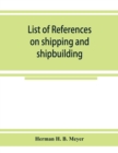 Image for List of references on shipping and shipbuilding