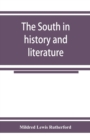 Image for The South in history and literature