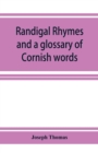 Image for Randigal rhymes and a glossary of Cornish words