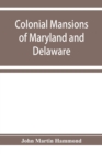 Image for Colonial mansions of Maryland and Delaware