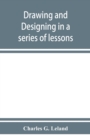 Image for Drawing and designing in a series of lessons