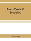 Image for Town of Southold, Long Island. Personal index prior to 1698, and index of 1698