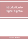 Image for Introduction to higher algebra