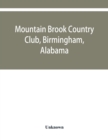 Image for Mountain Brook Country Club, Birmingham, Alabama