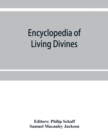 Image for Encyclopedia of Living Divines and Christian Workers of all Denominations in Europe and America Being a Supplement to Schaff-Herzog Encyclopedia of Religious Knowledge