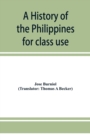 Image for A history of the Philippines : for class use