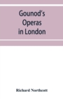 Image for Gounod&#39;s operas in London