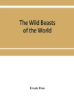 Image for The wild beasts of the world