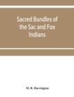 Image for Sacred bundles of the Sac and Fox Indians